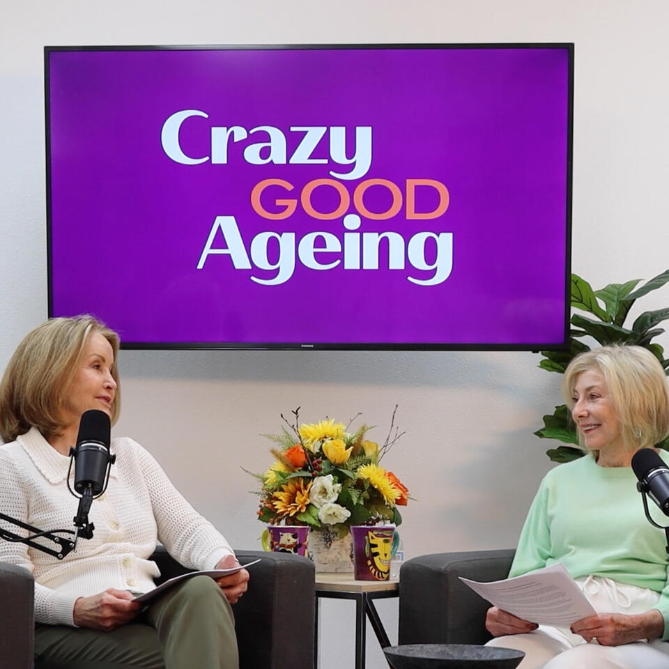 Crazy Good Ageing