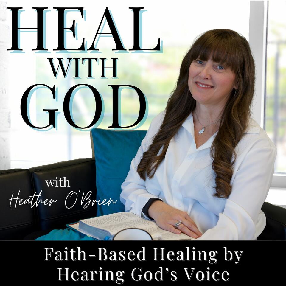 Heal with God | Deliverance, Discernment, Healing with Prayer, Spiritual Warfare, Hearing God's Voice