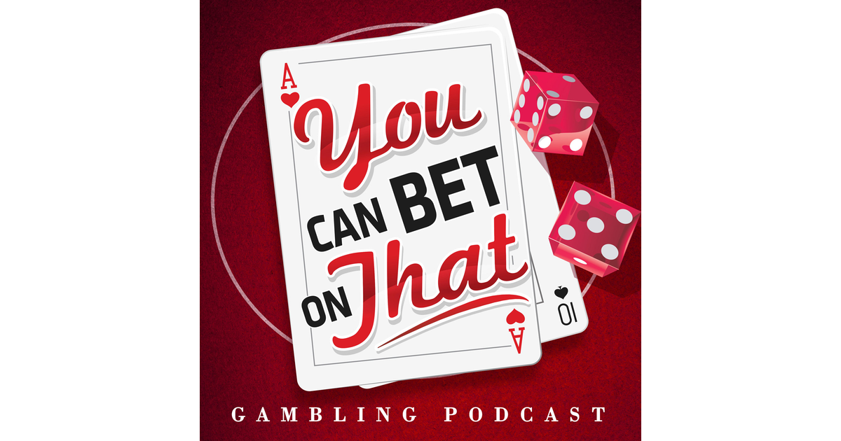 Gambling Podcast You Can Bet on That iHeart