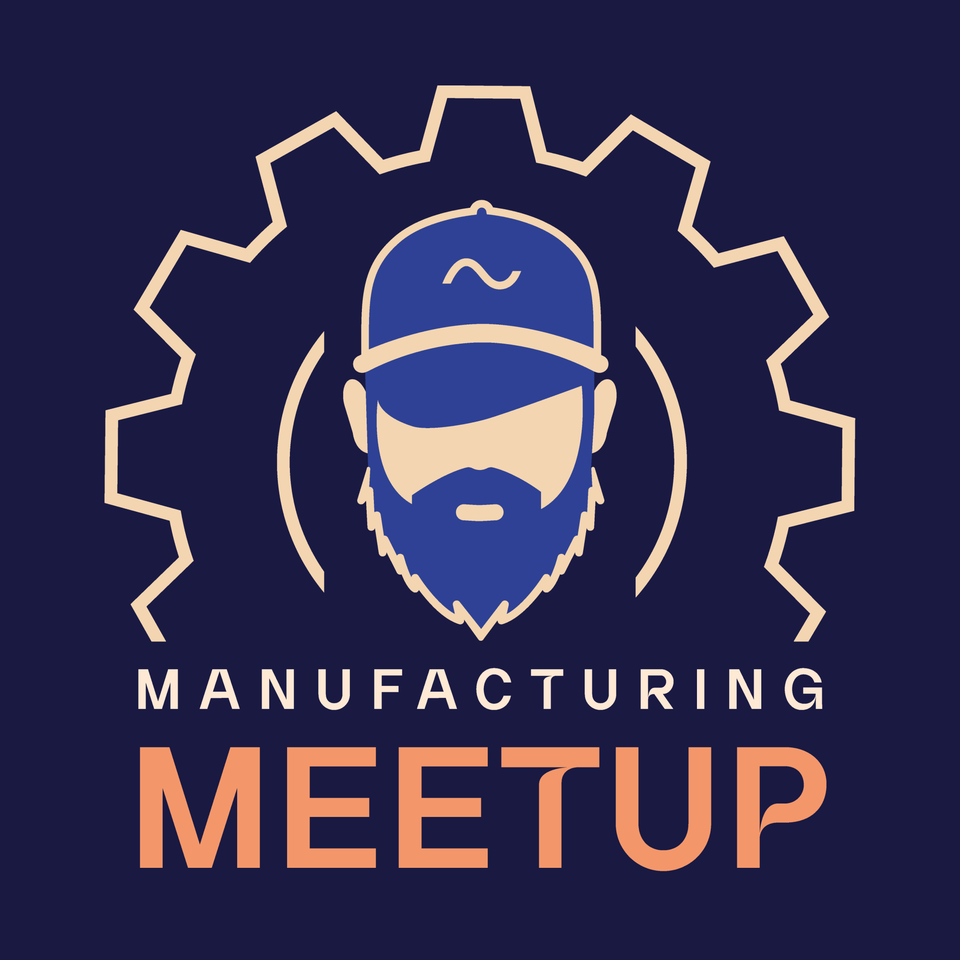 Manufacturing Meet Up