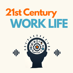 21st Century Work Life