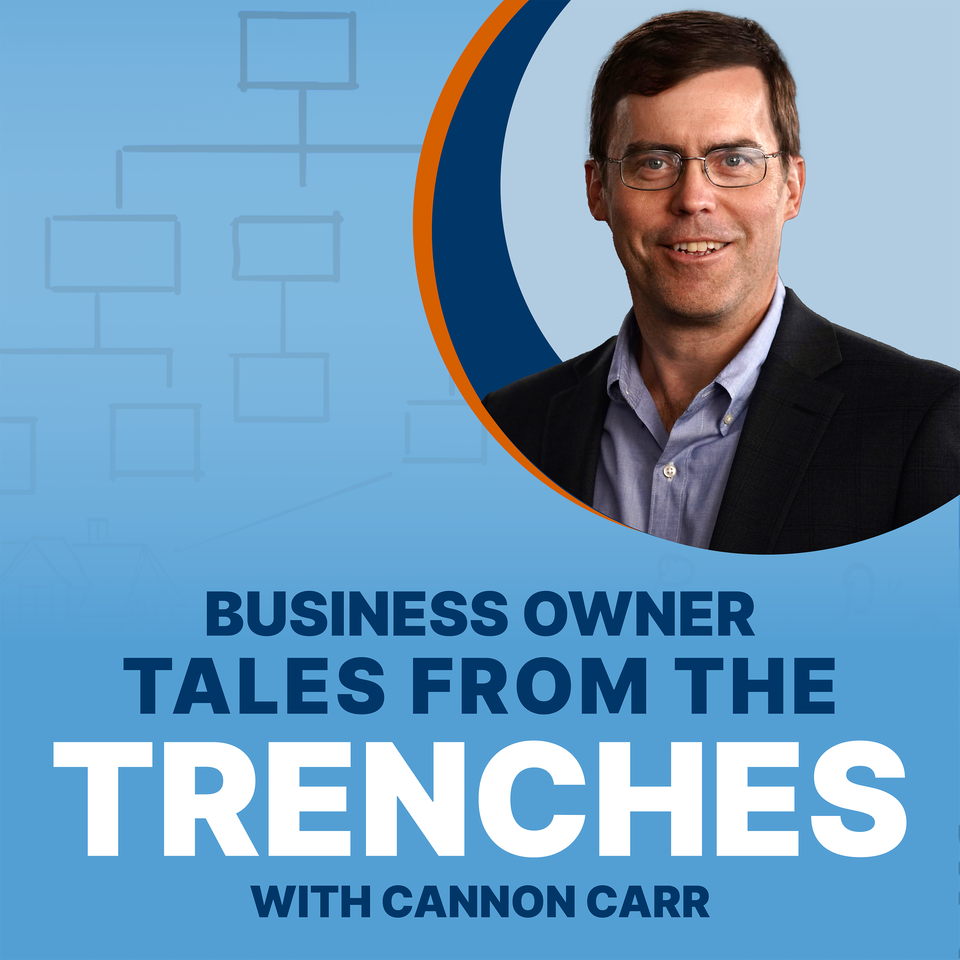 Business Owner Tales from the Trenches