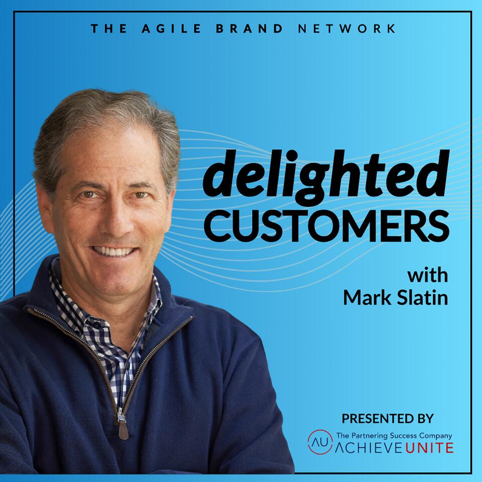 The Delighted Customers Podcast with Mark Slatin