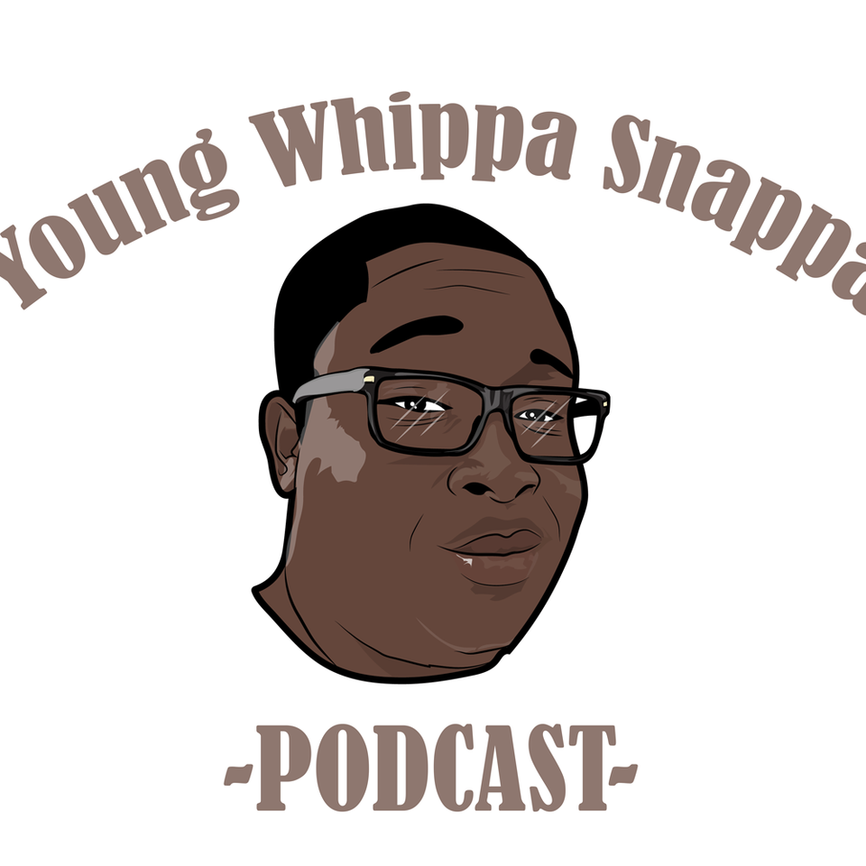 Young Whippa Snappa Podcast
