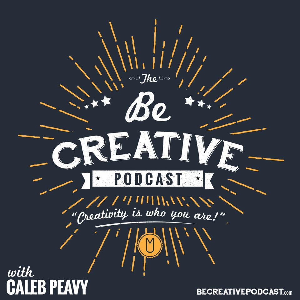 Be Creative with Caleb Peavy | Creative Conversations