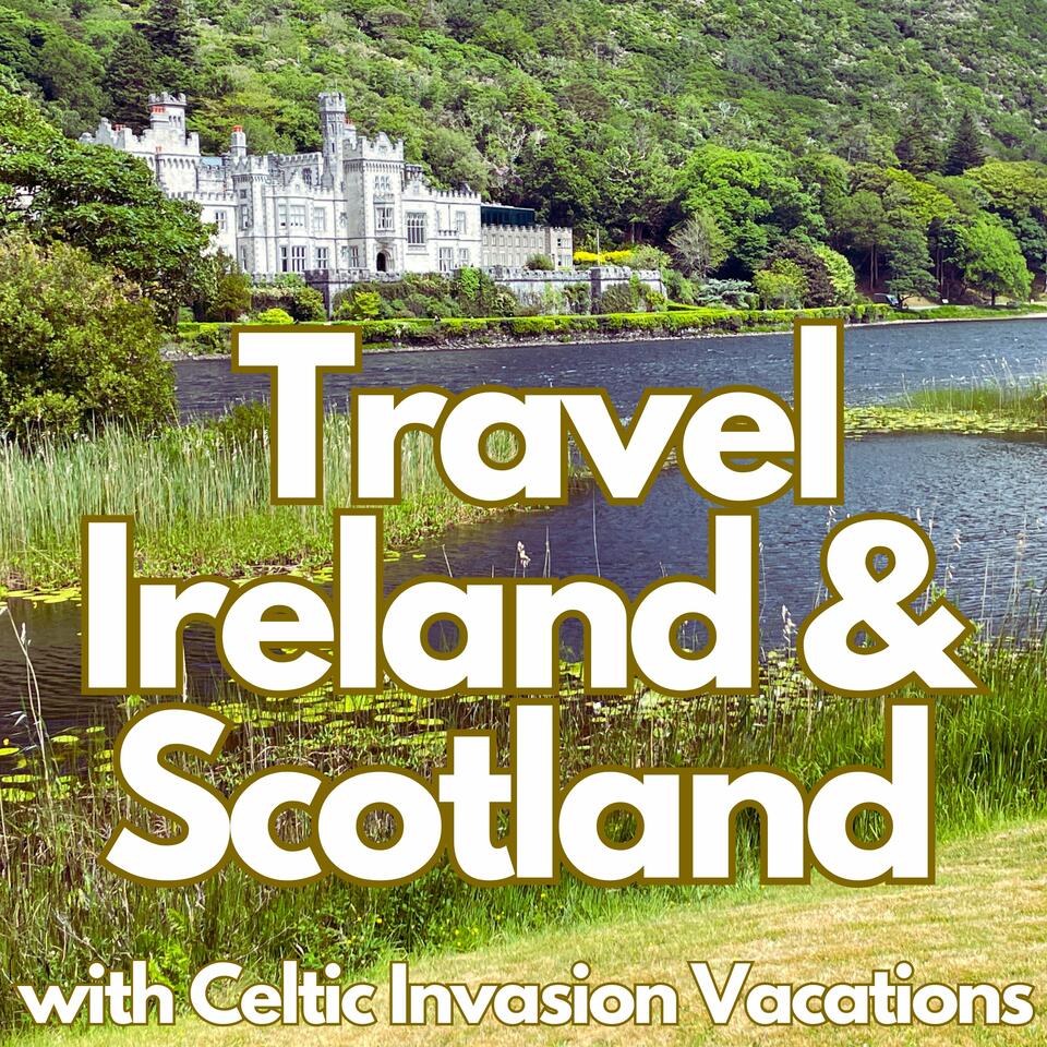 Travel Ireland & Scotland