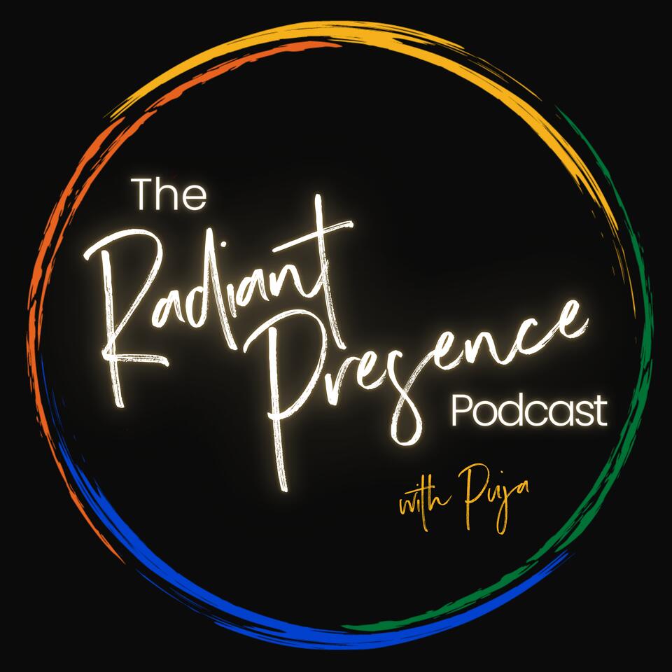 The Radiant Presence Podcast