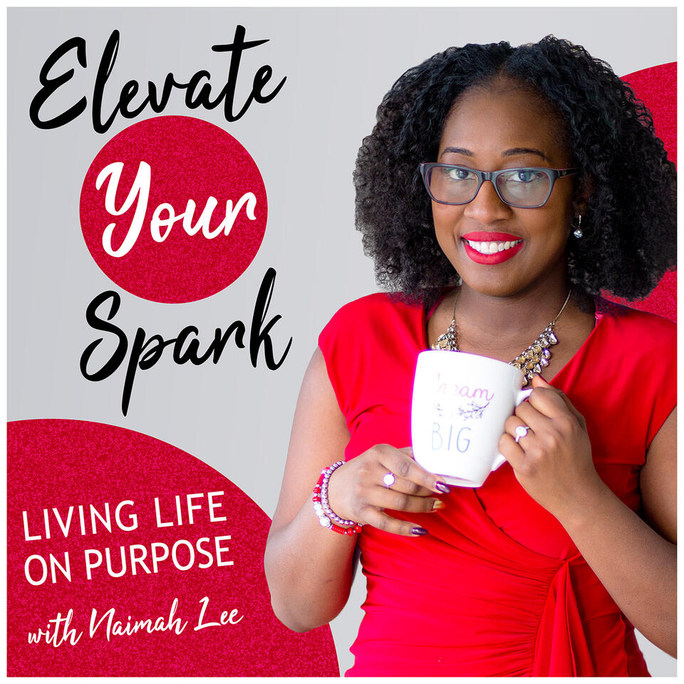 Elevate Your Spark, "Living Life on Purpose"