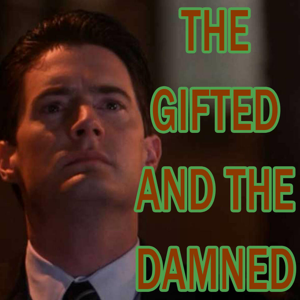 Twin Peaks: The Gifted and the Damned