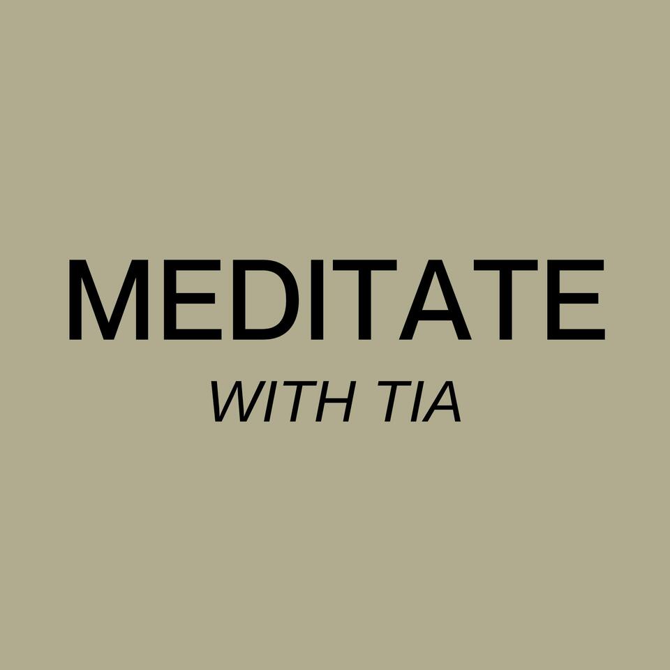 Meditate with Tia