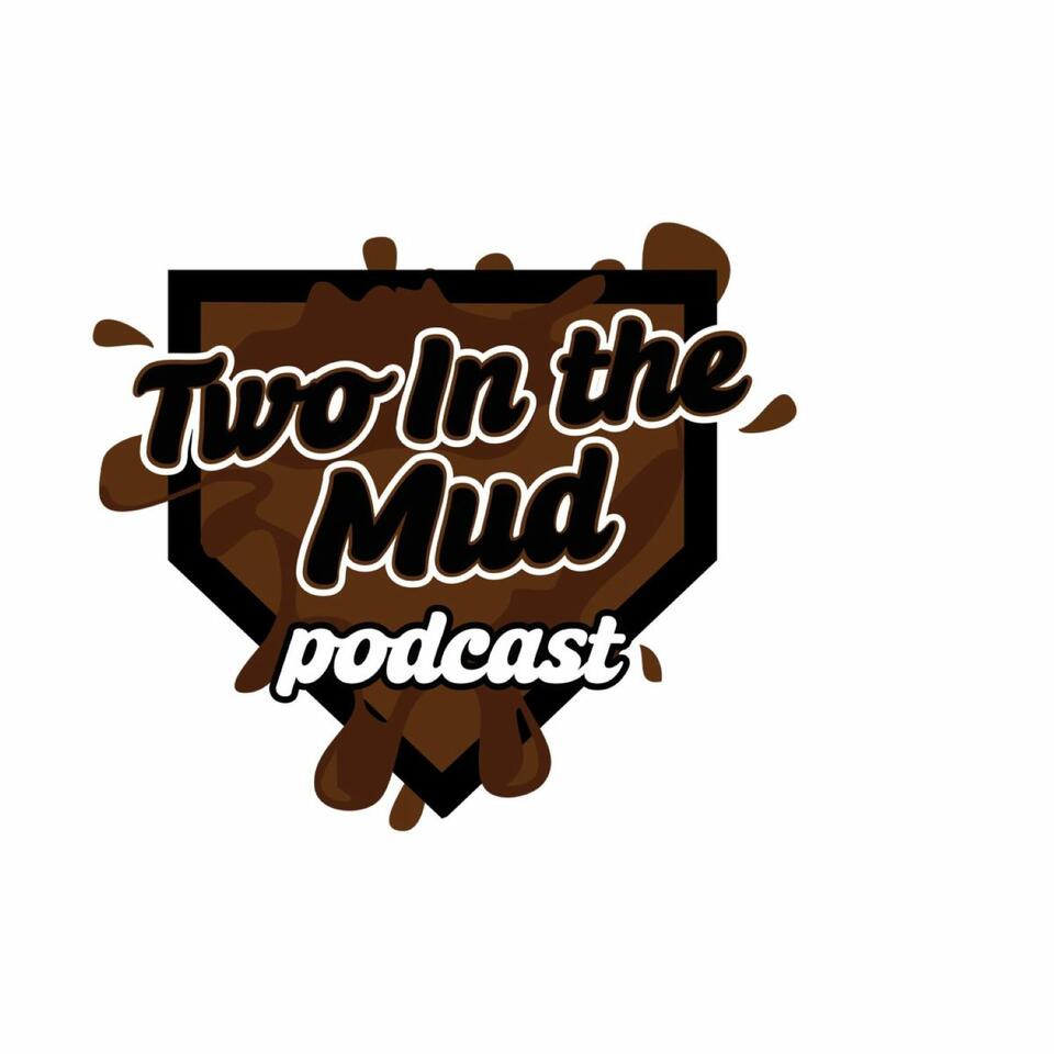 Two In The Mud Podcast