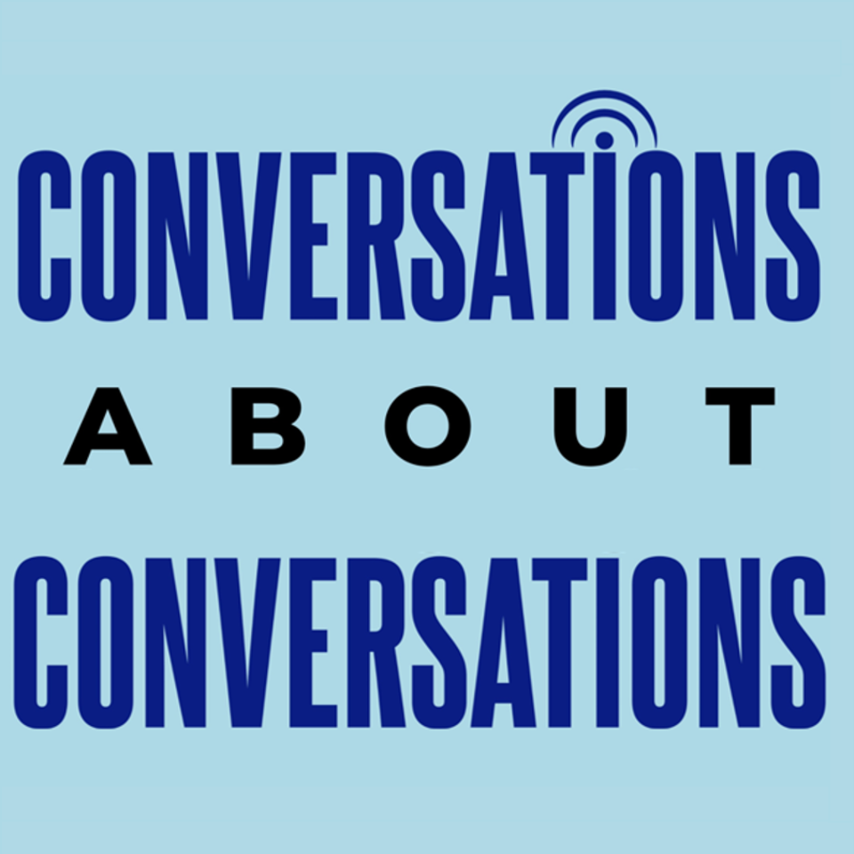 Conversations About Conversations