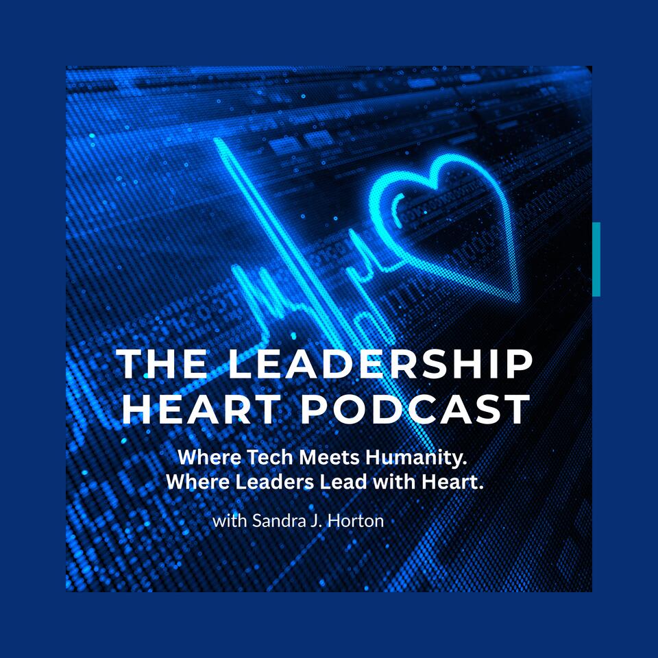 The Leadership Heart Podcast