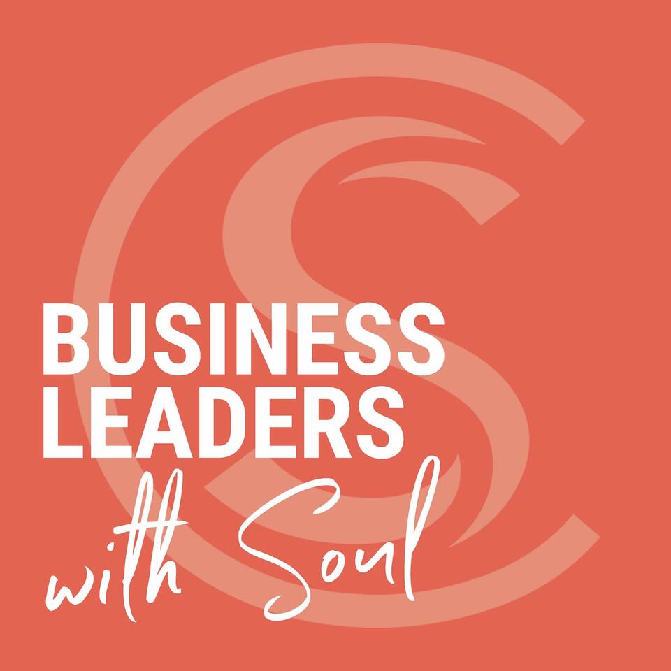 Business Leaders with Soul