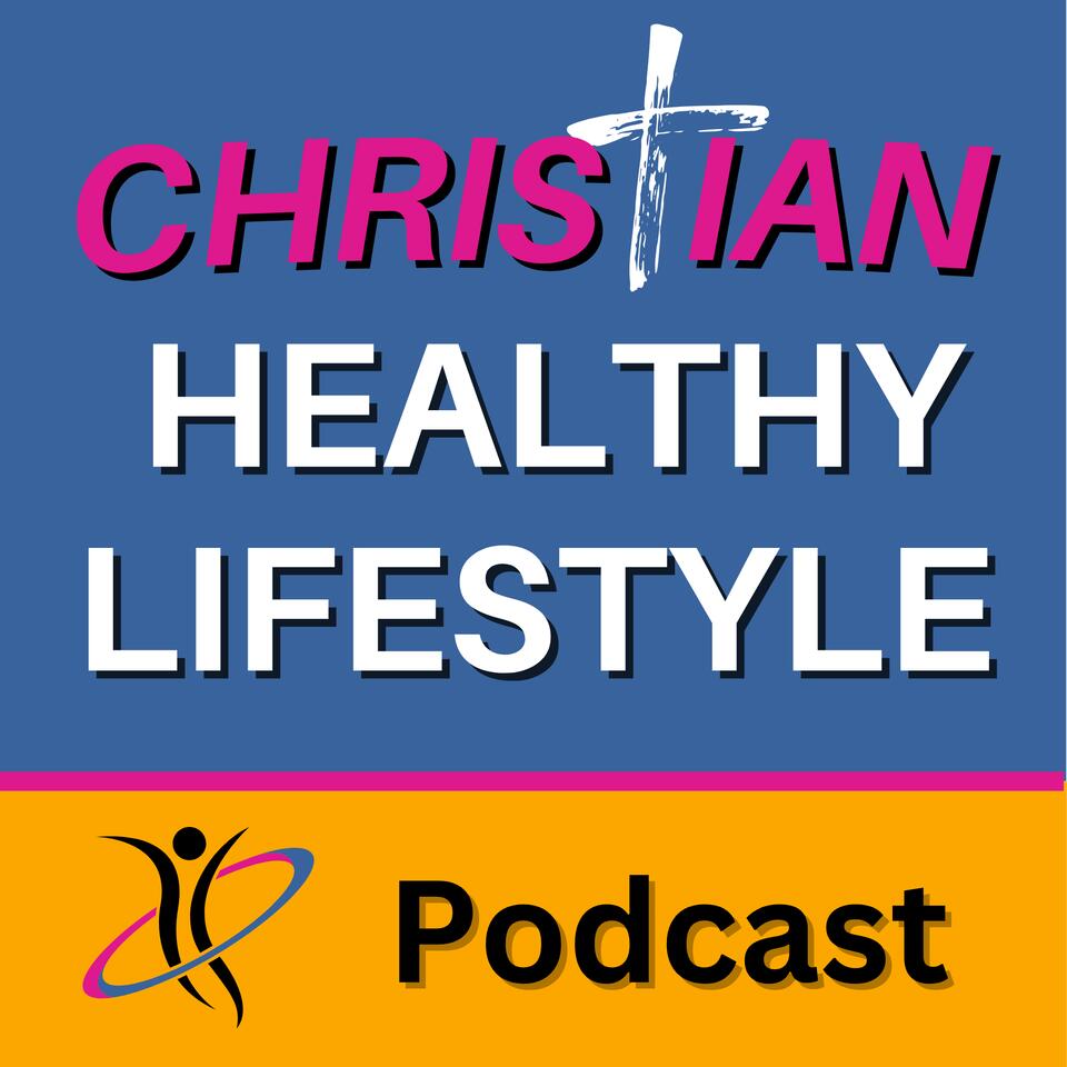 Christian Healthy Lifestyle: Healthy Lifestyle Tips in Harmony With Our Divine Design