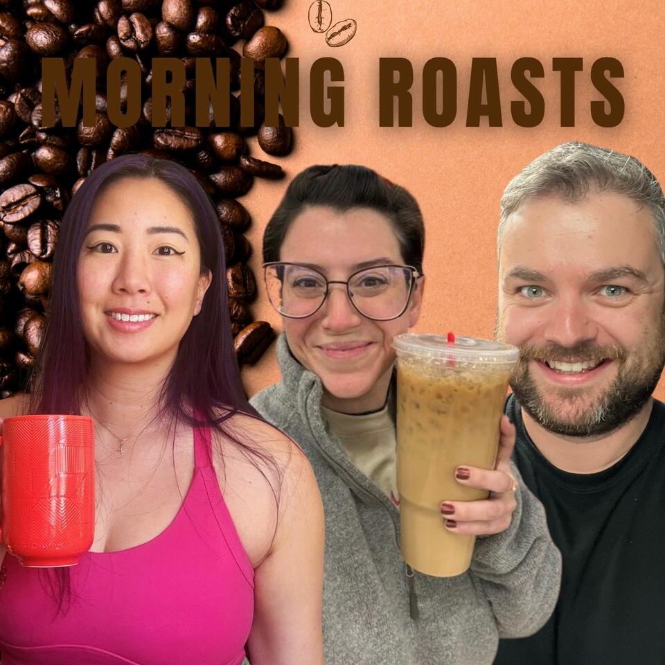 Morning Roasts