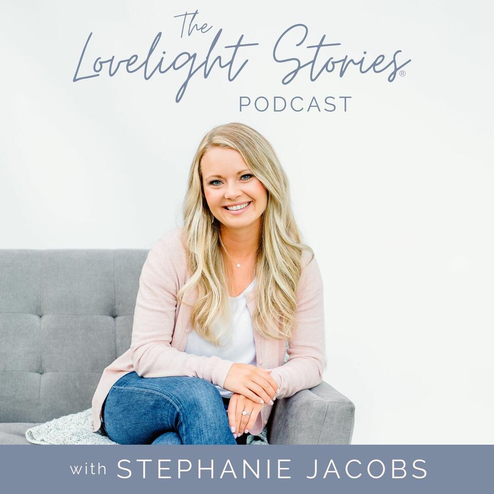 The Lovelight Stories® Podcast