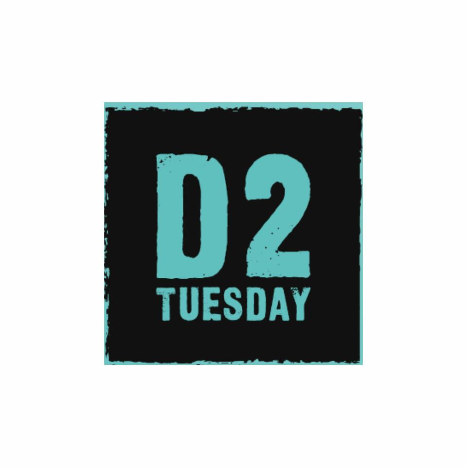 D2 Tuesday
