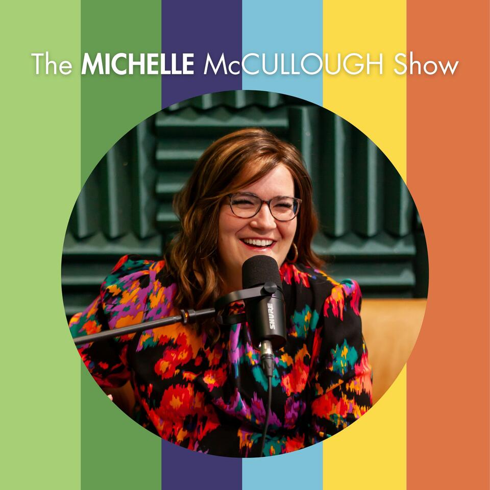 The Michelle McCullough Show