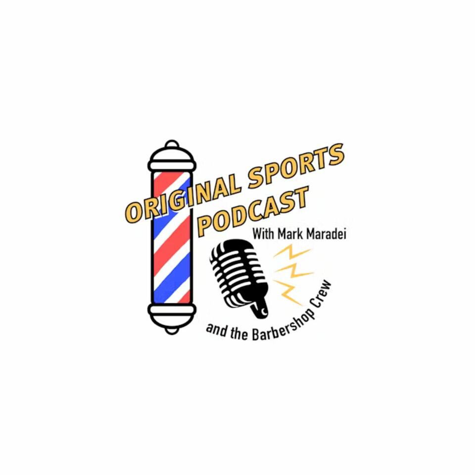 The Original Sports Podcast with Mark Maradei