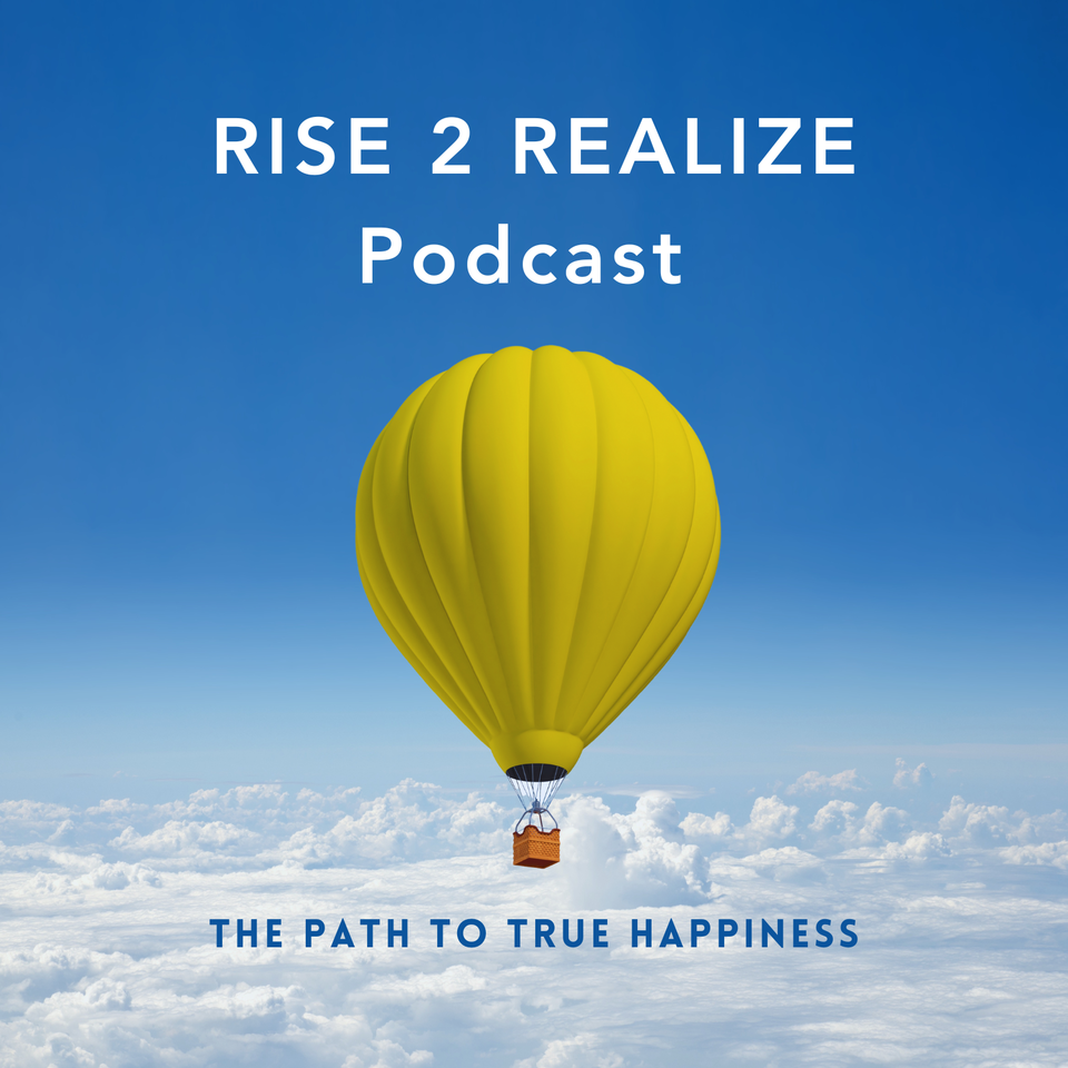 Rise 2 Realize Podcast