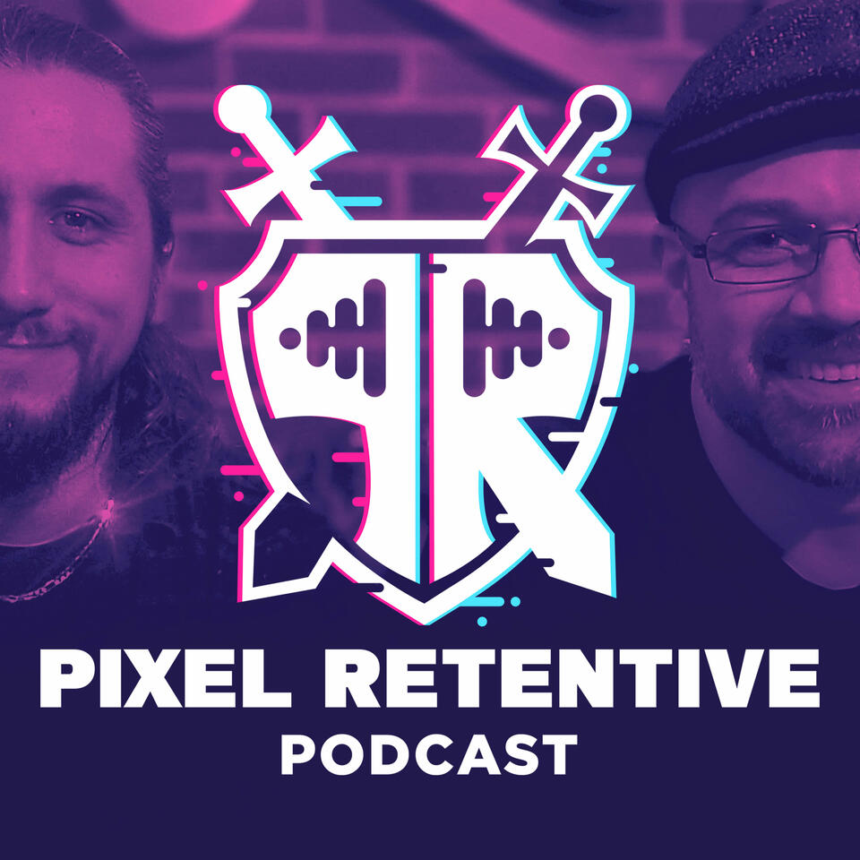 Pixel Retentive Podcast