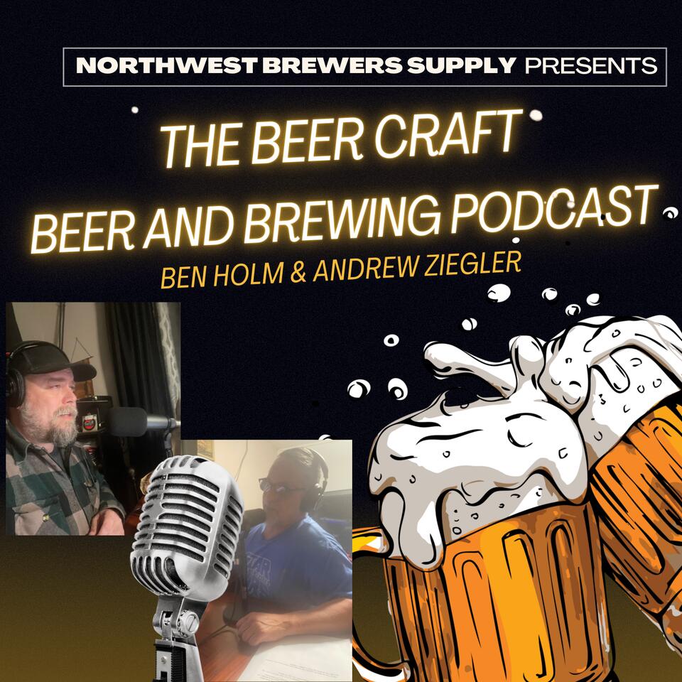 The Beer Craft, Beer, and Brewing Podcast