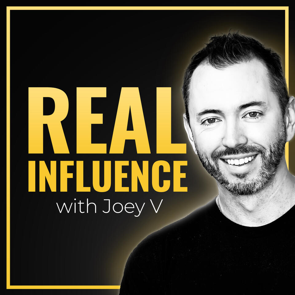 Real Influence w/ Joey Vaillancourt