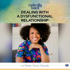 Episode 496. Dealing with a Dysfunctional Relationship with Nedra Glover Tawwab - Radically Loved with Rosie Acosta