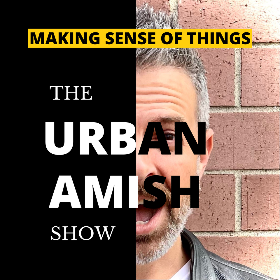 The Urban Amish Show