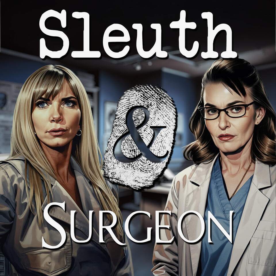 Sleuth & Surgeon