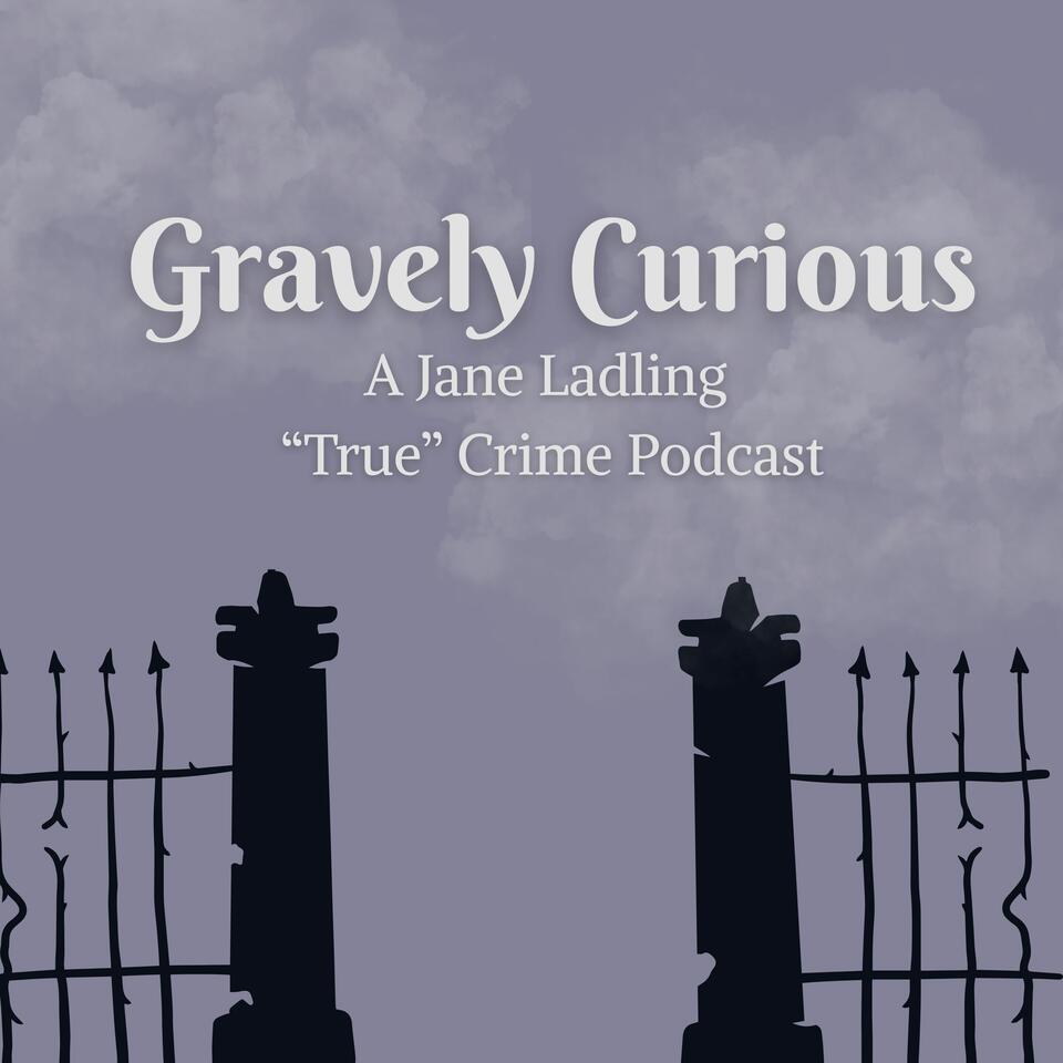 Gravely Curious