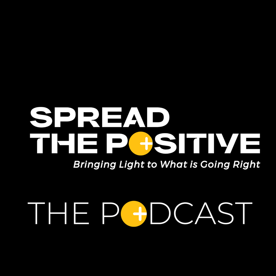 Spread The Positive Podcast