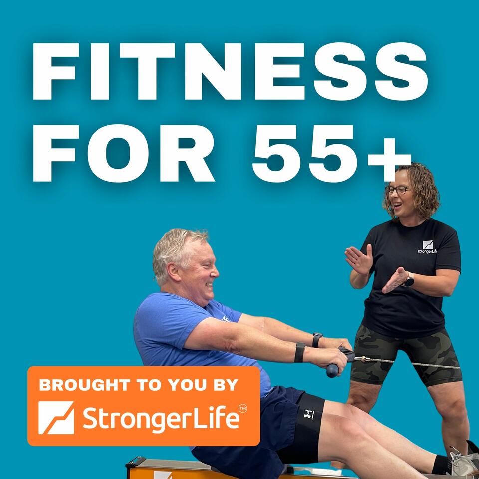 Fitness for 55+ (by StrongerLife™)