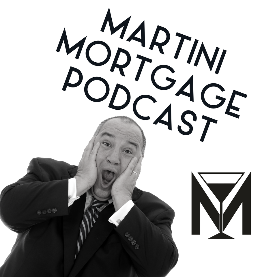 Martini Mortgage Podcast