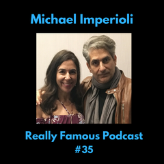 Michael Imperioli - Really Famous with Kara Mayer Robinson