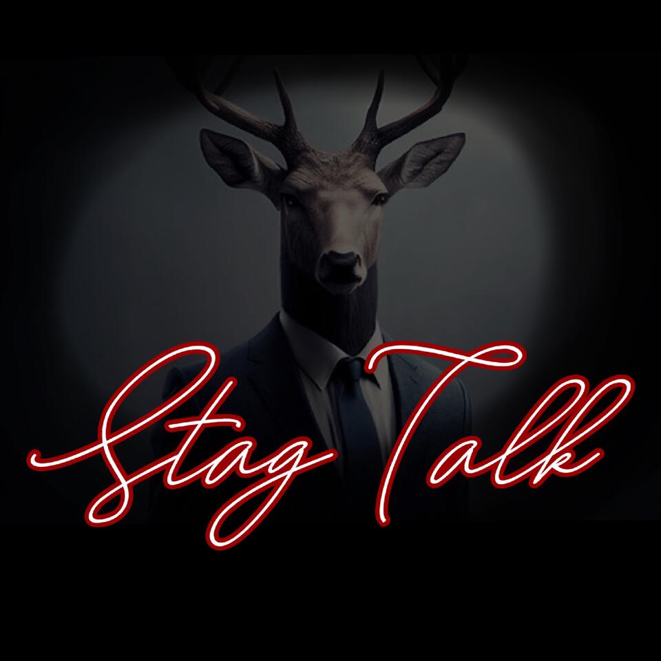 Stag talk
