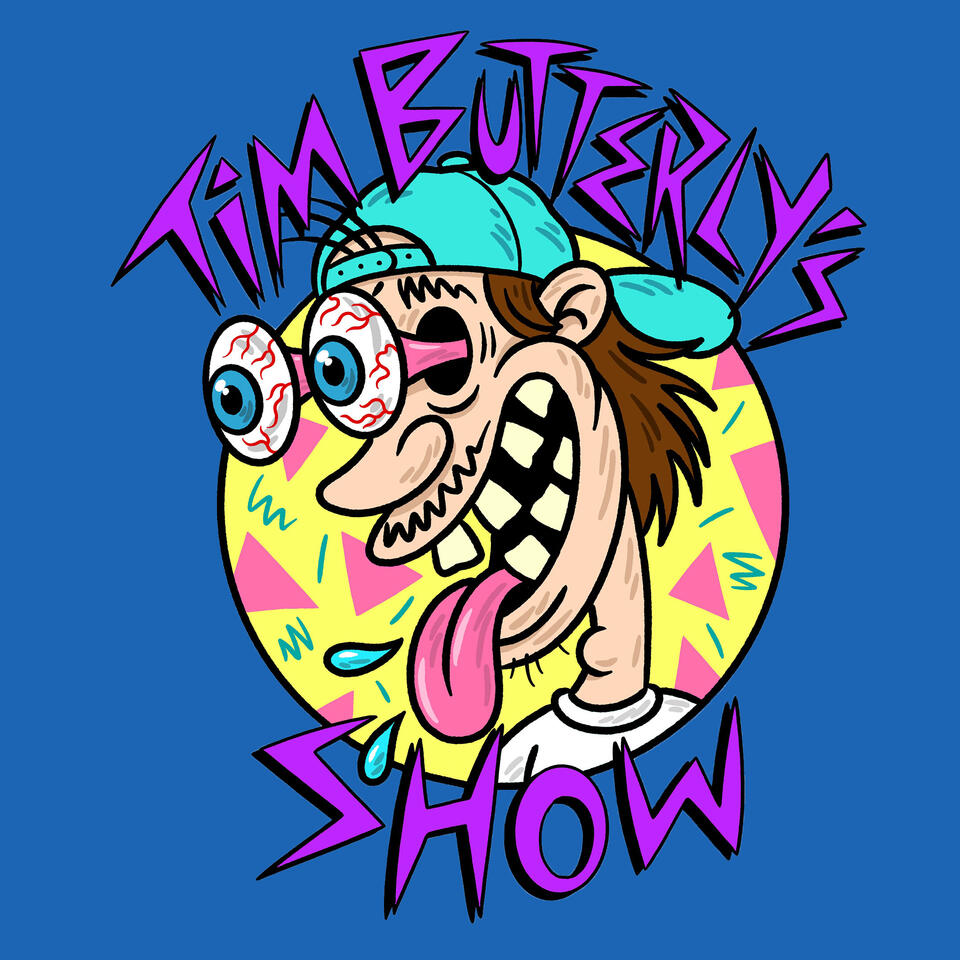Tim Butterly’s Show