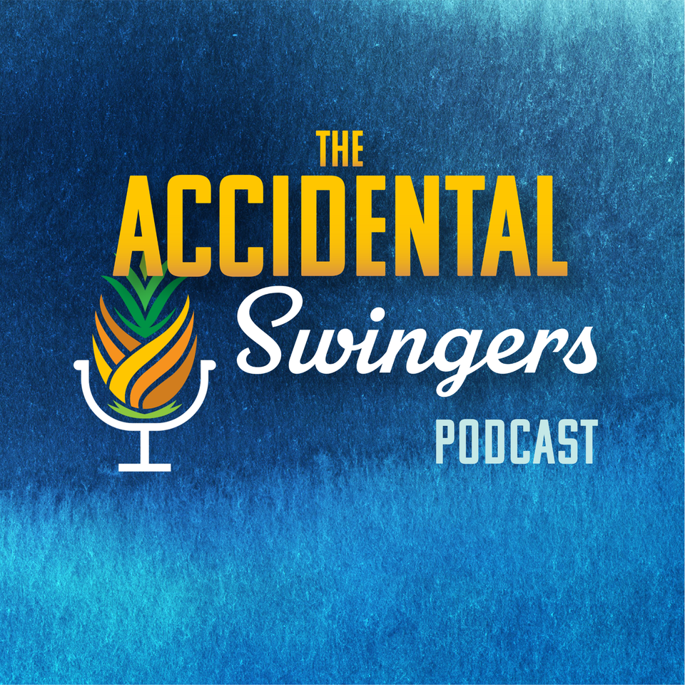 Accidental Swingers Podcast