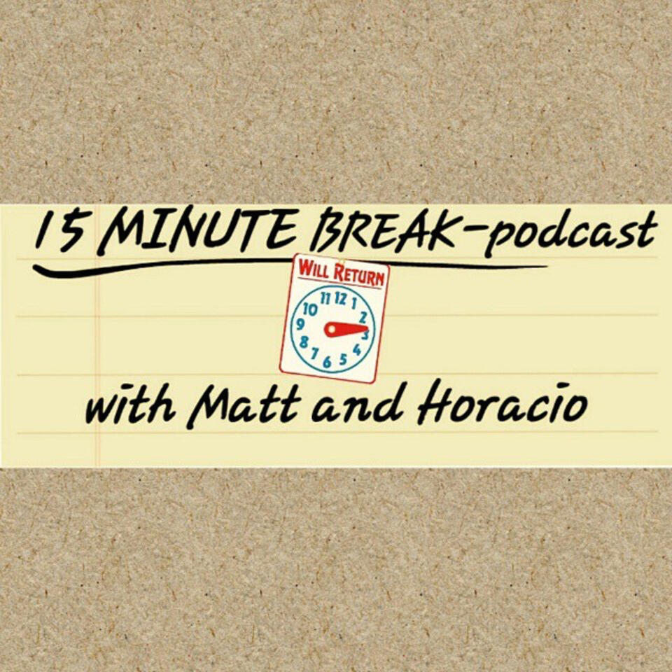 The 15 Minute Break