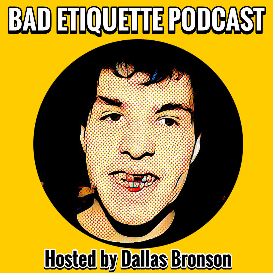 Bad Etiquette Podcast