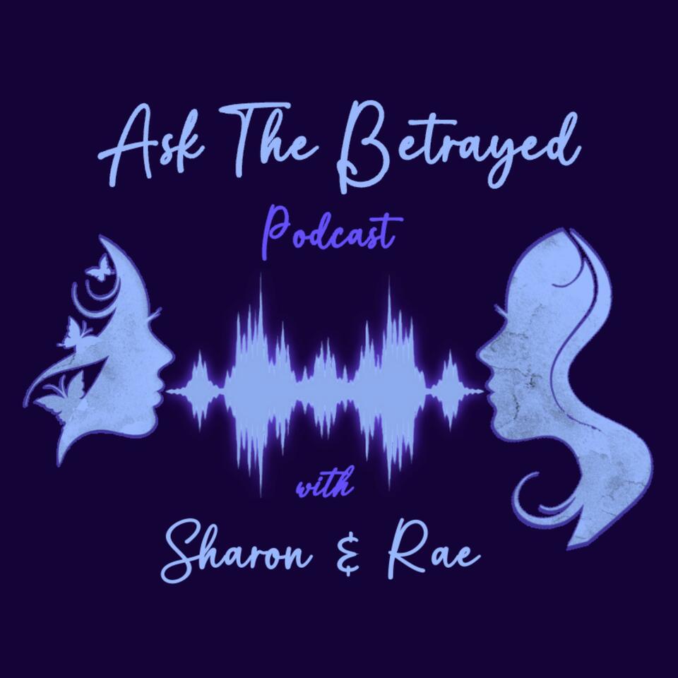 Ask The Betrayed