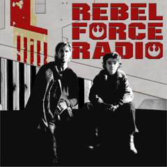 Rebel Force Radio: Star Wars Podcast