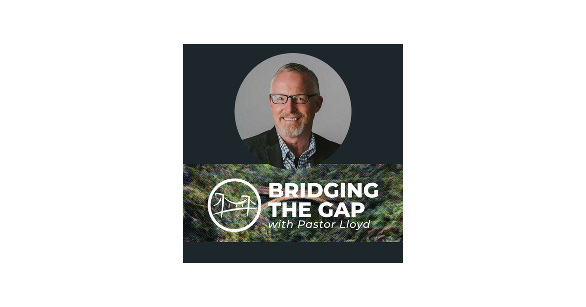 Wisdom’s Fruit part 1 - Bridging the Gap with Pastor Lloyd Pulley | iHeart