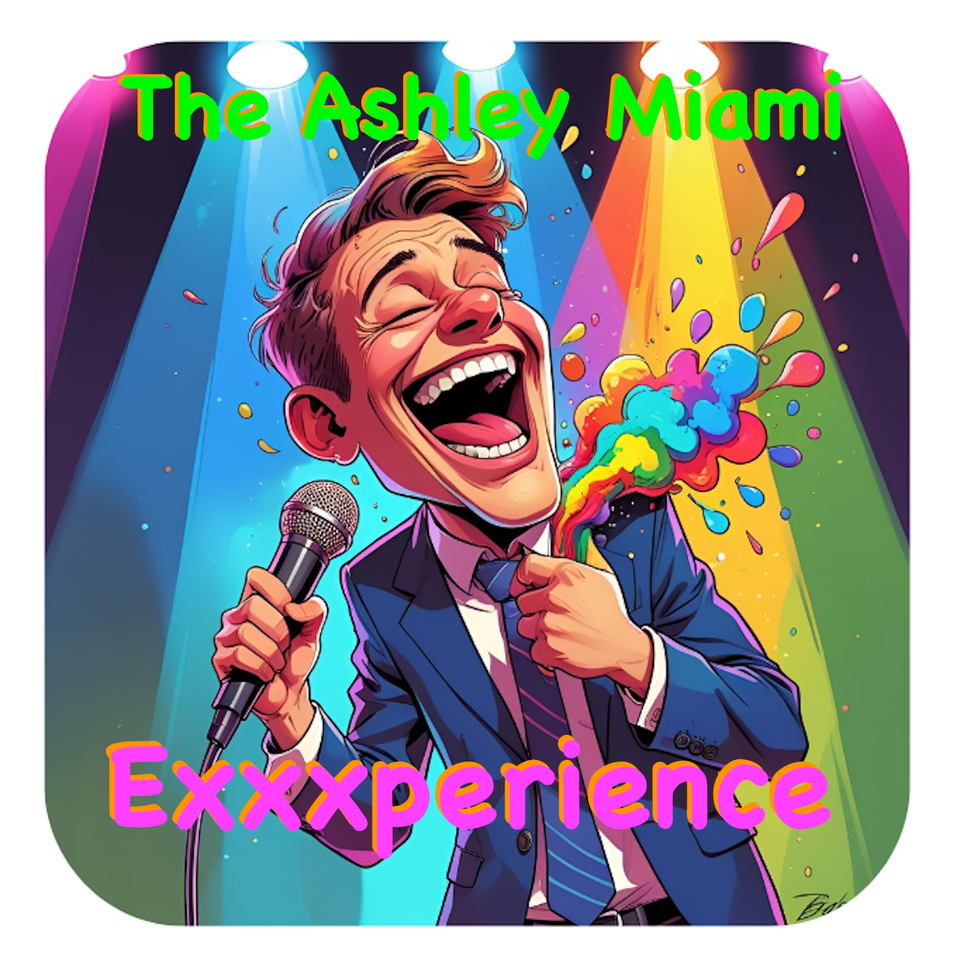 The Ashley Miami Exxxperience