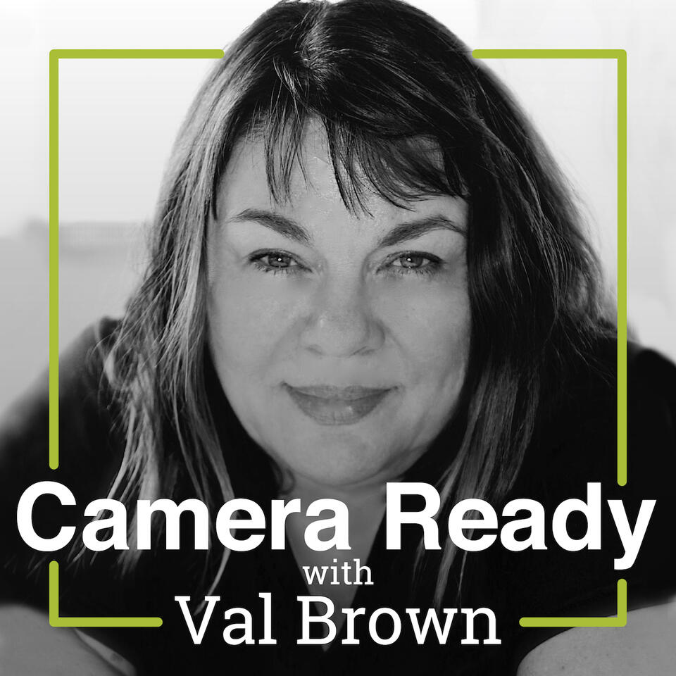 Camera Ready with Val Brown