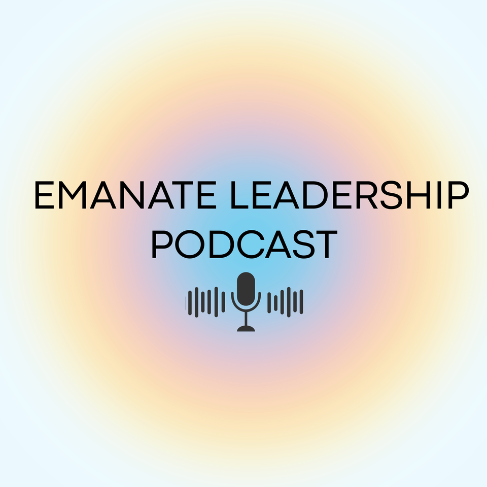 Emanate Leadership Podcast