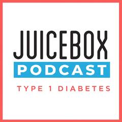 Juicebox Podcast: Type 1 Diabetes
