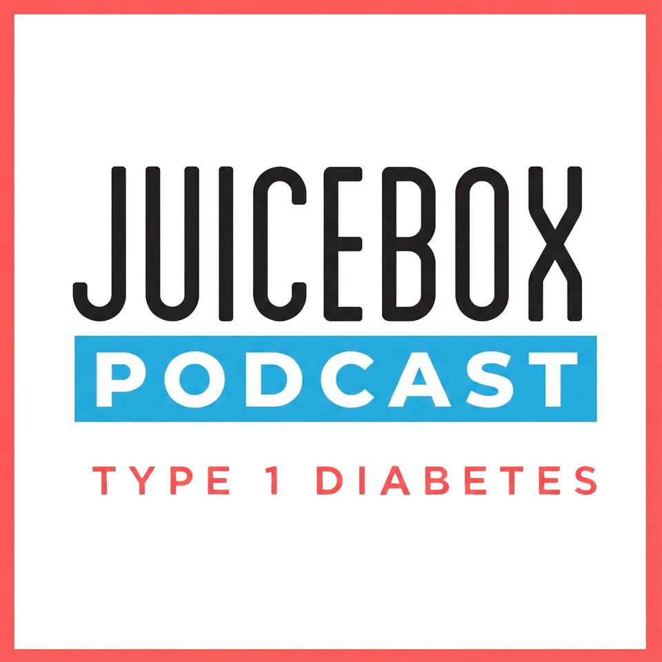 Juicebox Podcast: Type 1 Diabetes