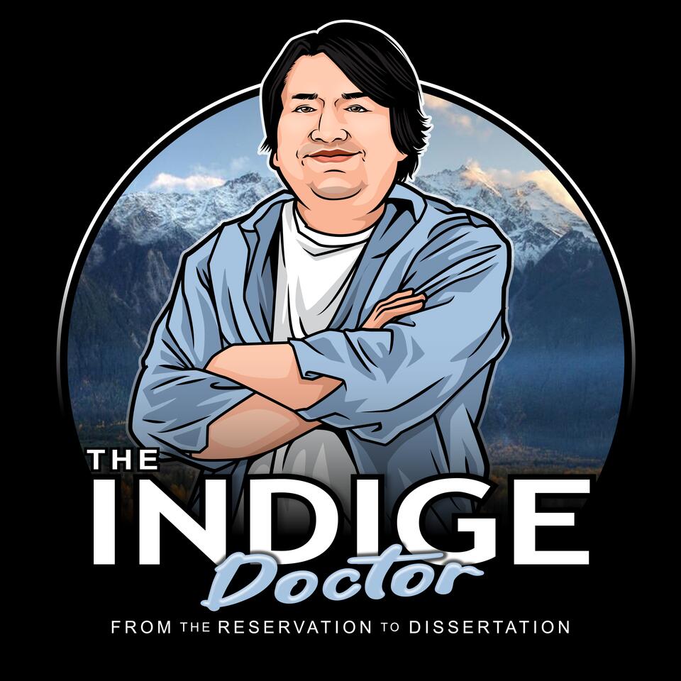 The IndigeDoctor: From the Reservation to Dissertation